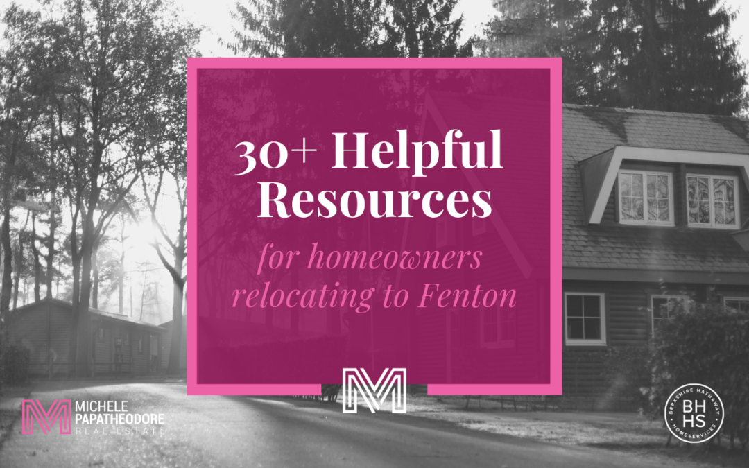 30+ Helpful Resources For Home Owners Relocating To Fenton